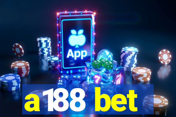 a188 bet